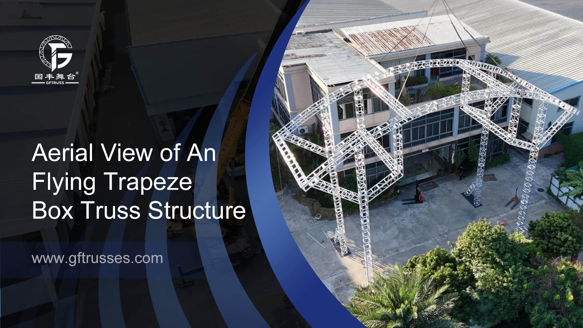 Aerial View of An Flying Trapeze Box Truss Structure