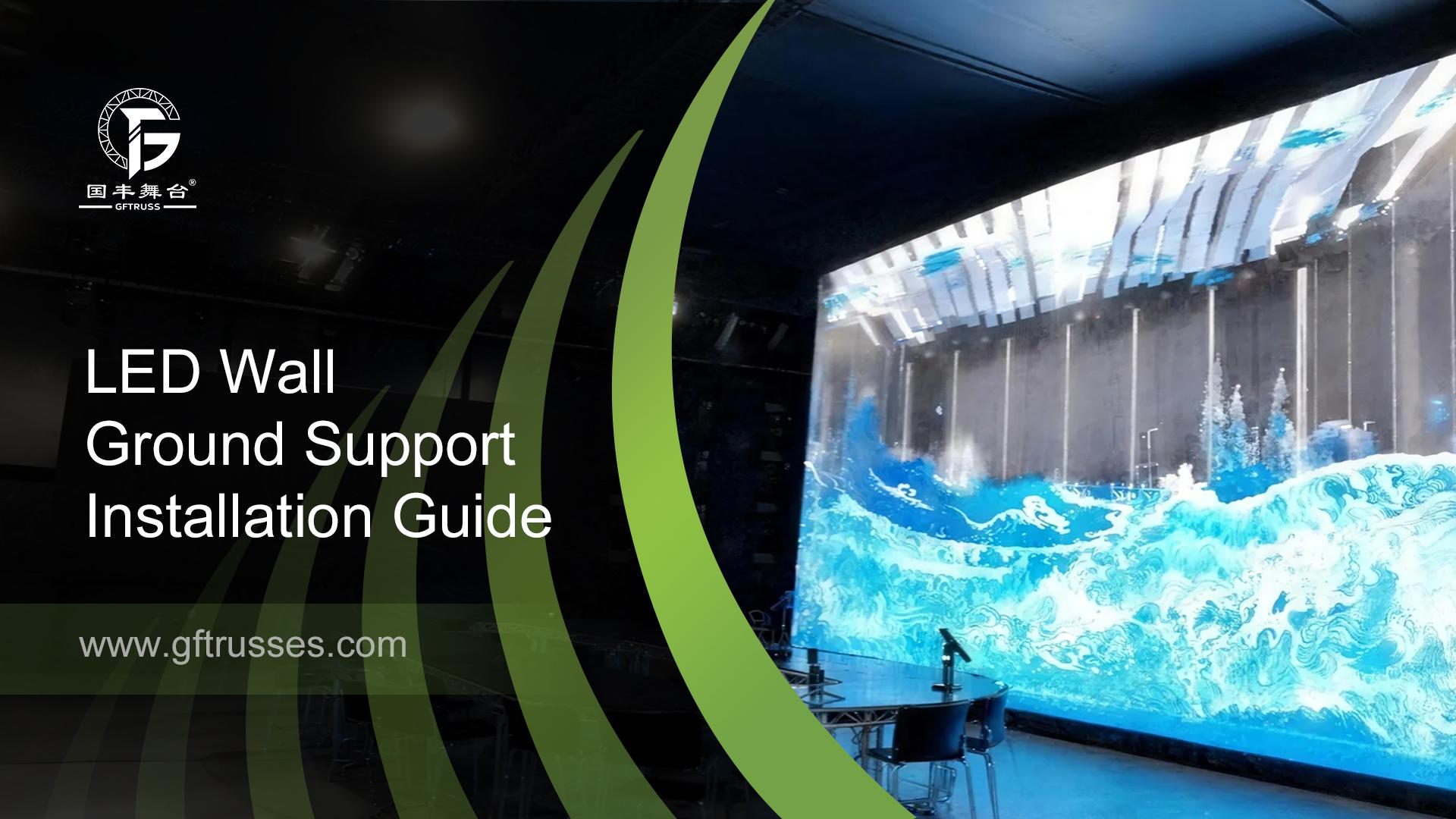 LED Wall Ground Support Installation Guide