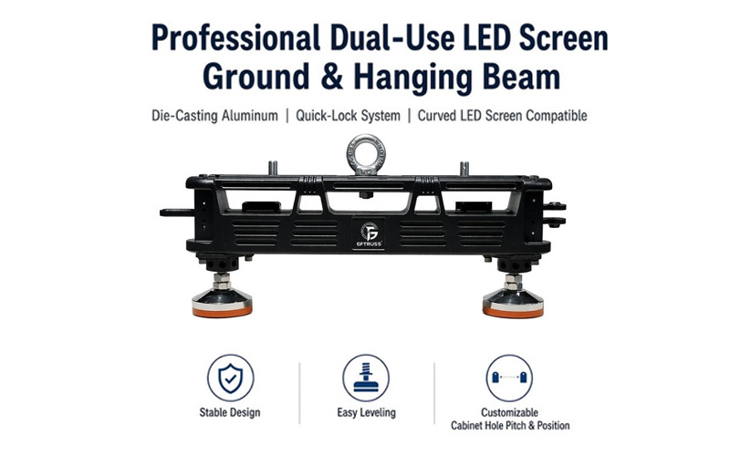 Dual-use LED screen ground and hanging beam with quick-lock system and easy leveling feet Dual-use LED screen ground and hanging beam with quick-lock system and easy leveling feet